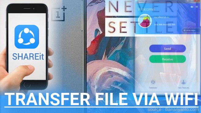 Mudahnya Transfer File via Wifi di OnePlus 3 A3000 Menggunakan ShareIt Terbaru